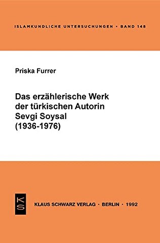 Das erzählerische Werk der türkischen Autorin Sevgi Soysal (1936–1976)