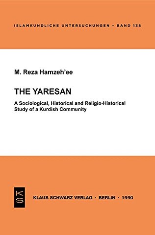 The Yaresan – A Sociological, Historical and Religio–Historical Study of a Kurdish Community