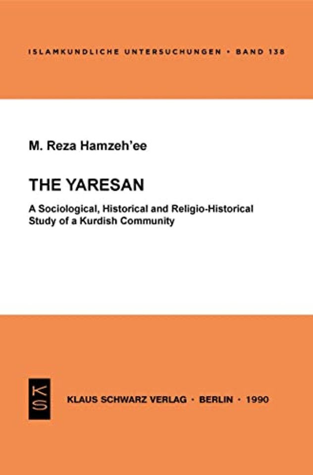 The Yaresan – A Sociological, Historical and Religio–Historical Study of a Kurdish Community