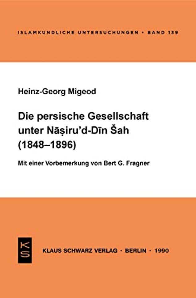 Die persische Gesellschaft unter Nasiru `d–Din Sah (1848–1896)