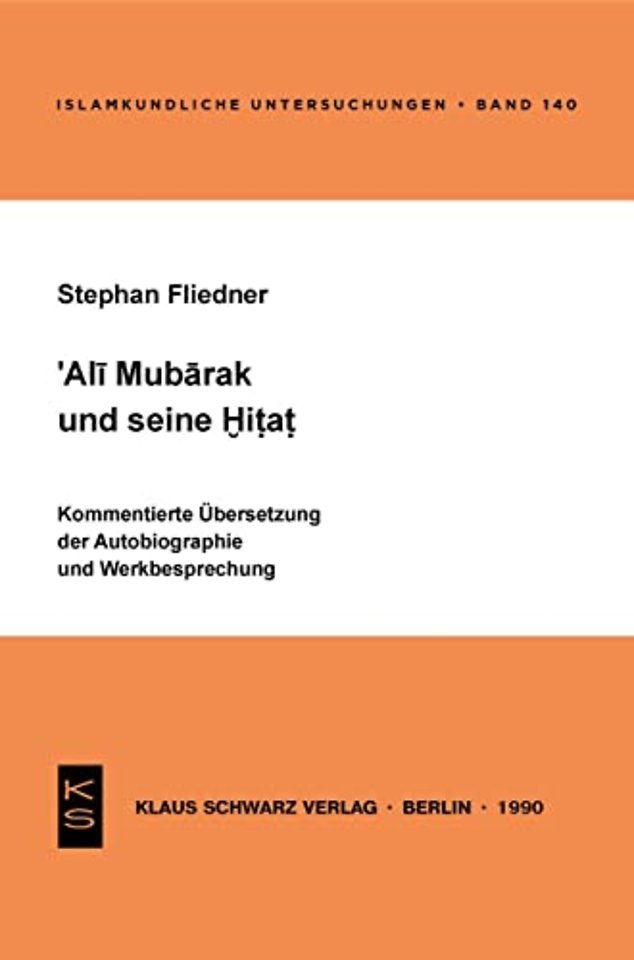 Ali Mubarak und seine Hitat – Kommentierte Übersetzung der Autobiographie und Werkbesprechung
