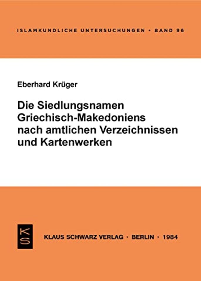 Die Siedlungsnamen Griechisch–Mazedoniens nach amtlichen Verzeichnissen und Kartenwerken