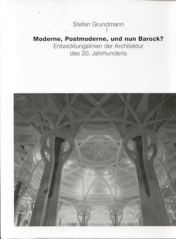 Moderne, Postmoderne und nun Barock?