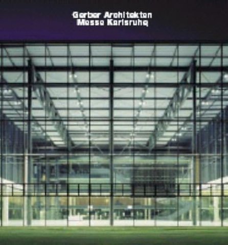 Gerber Architekten, Messe Karlsruhe