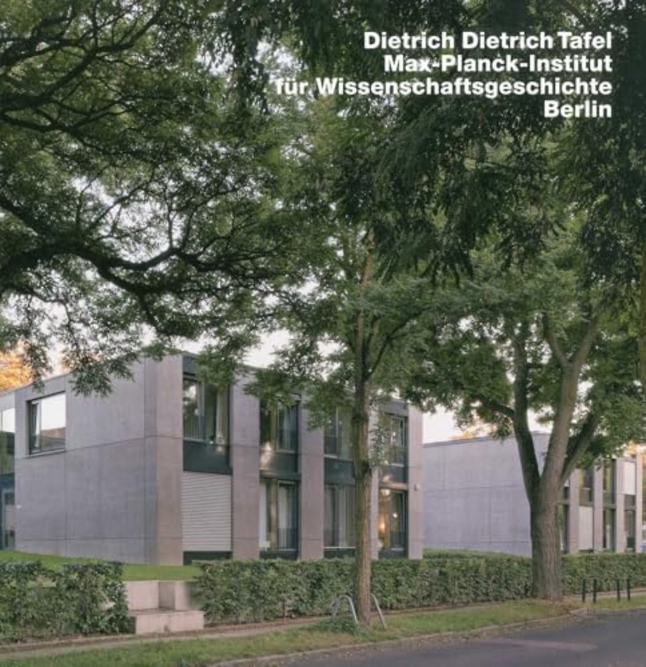 Dietrich & Dietrich Max-Plank-Institutfur Wissenschaftsgeschichte, Berlin