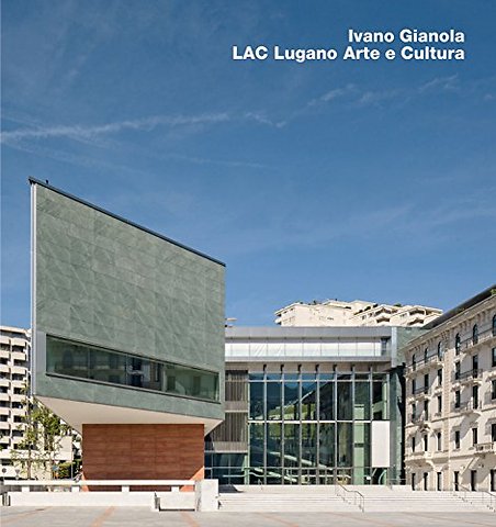 Ivano Gianola, LAC Lugano Arte e Cultura, Lugano