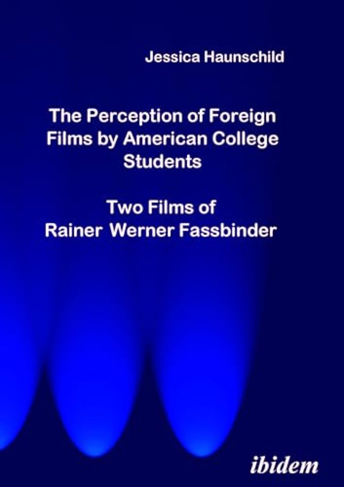 The Perception of Foreign Films by American College Students: Two Films of Rainer Werner Fassbinder