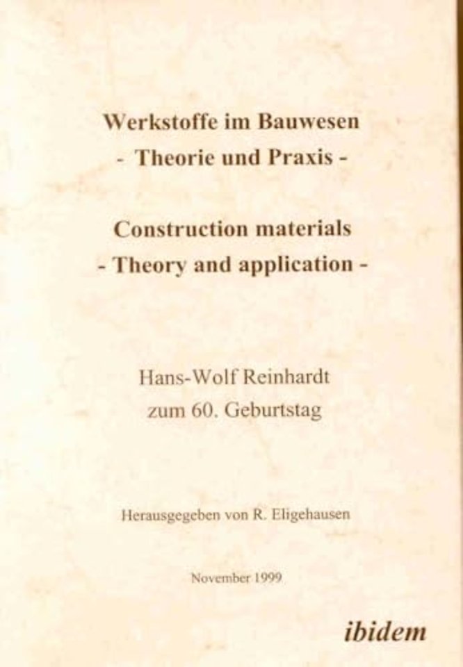 Werkstoffe im Bauwesen - Theorie und Praxis - Construction materials - Theory and application