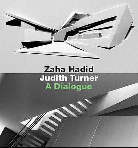 Zaha Hadid, Judith Turner