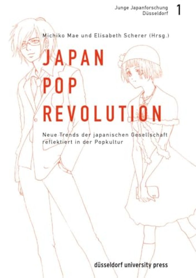 Japan–Pop–Revolution – Neue Trends der japanischen Gesellschaft reflektiert in der Popkultur