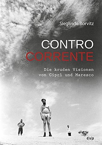 Controcorrente – Die kruden Visionen von Ciprì und Maresco