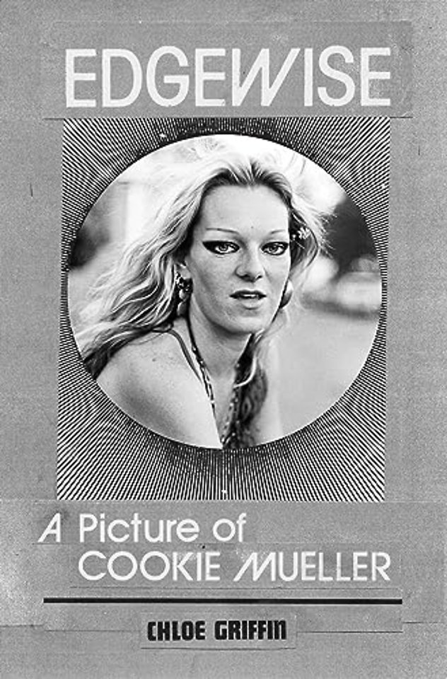 Edgewise - a Picture of Cookie Mueller