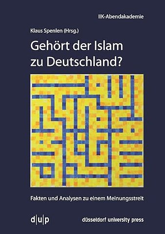 Gehört der Islam zu Deutschland? – Fakten und Analysen zu einem Meinungsstreit