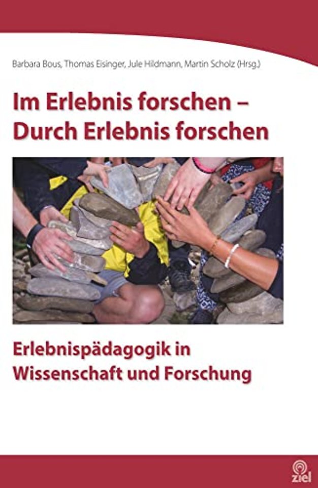 Im Erlebnis forschen - Durch Erlebnis forschen
