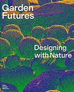 Garden Futures: Designing with Nature
