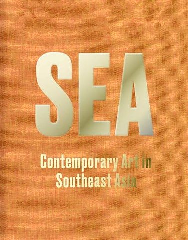 SEA: Contemporary Art in Southeast Asia