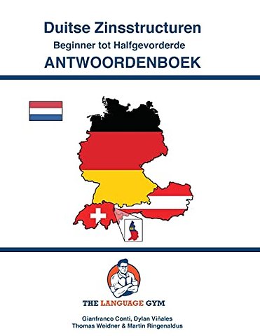 Duitse Zinsstructuren - Beginner tot Halfgevorderde - Antwoordenboek: German for Dutch Students