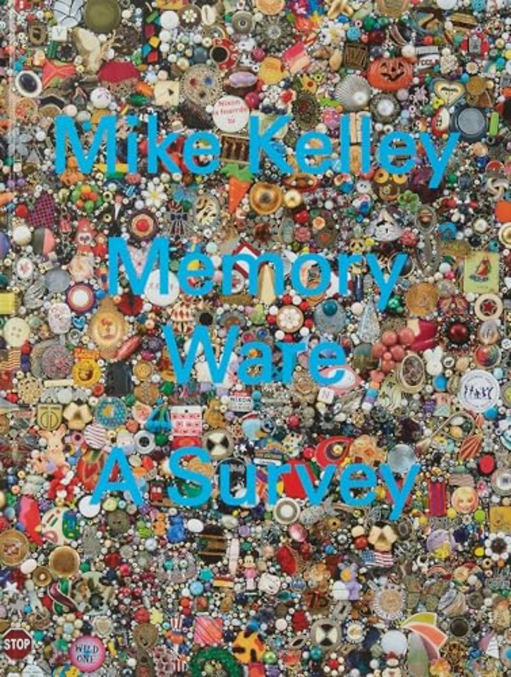 Mike Kelley: Memory Ware