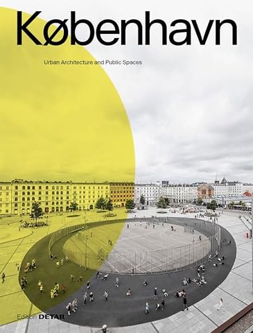 KØBENHAVN. Urban Architecture and Public Spaces