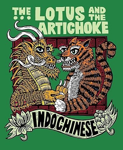 The Lotus and the Artichoke - Indochinese