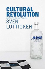 Cultural Revolution – Aesthetic Practice after Autonomy
