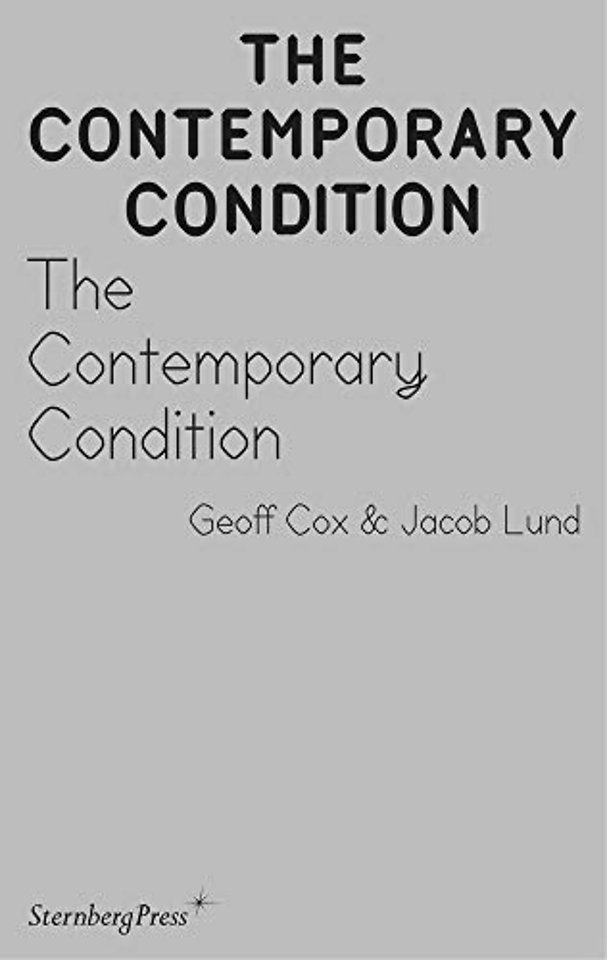 The Contemporary Condition – Introductory Thoughts on Contemporaneity and Contemporary Art