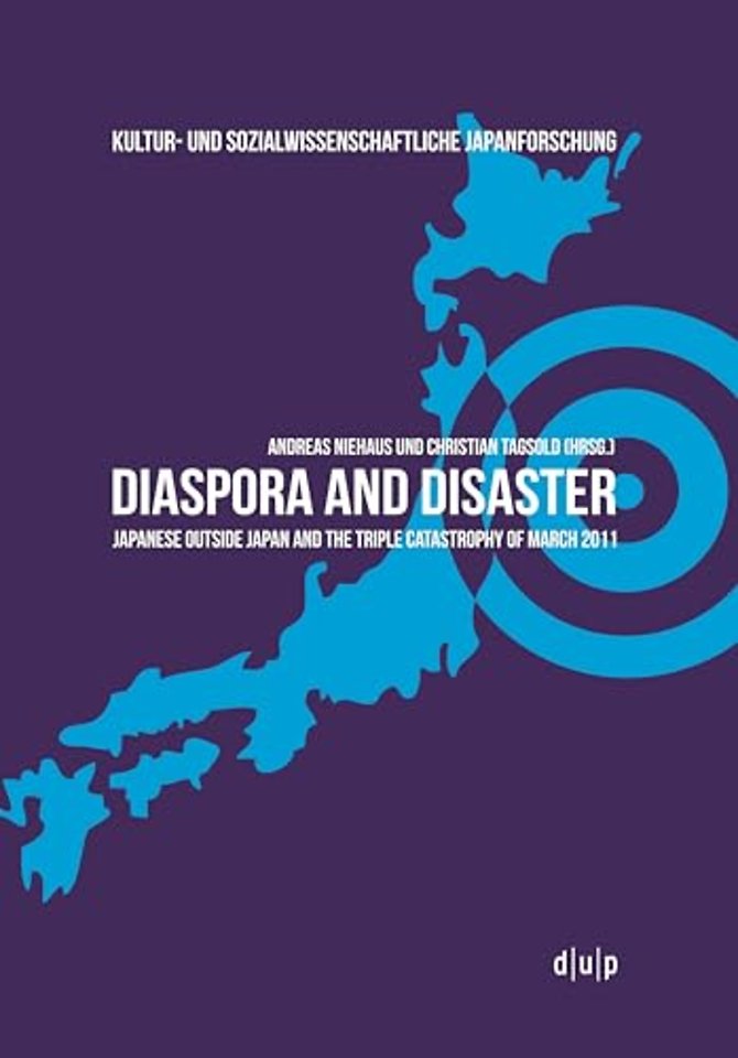Diaspora and Disaster – Japanese Outside Japan and the Triple Catastrophy of March 2011