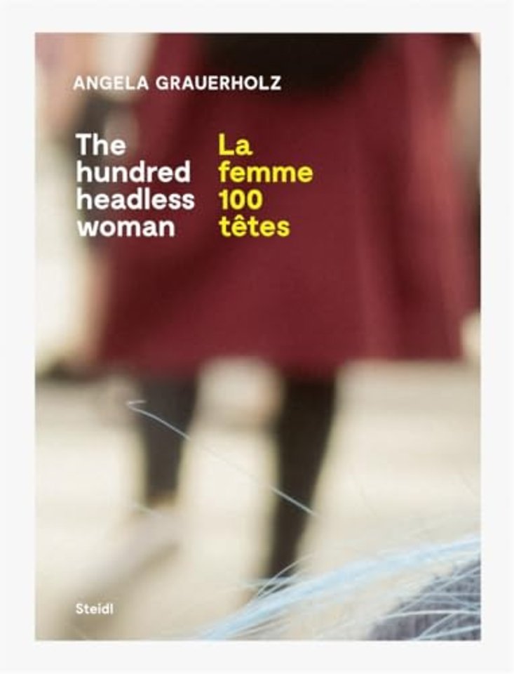 Angela Grauerholz: La femme 100 tetes / The Hundred Headless Woman