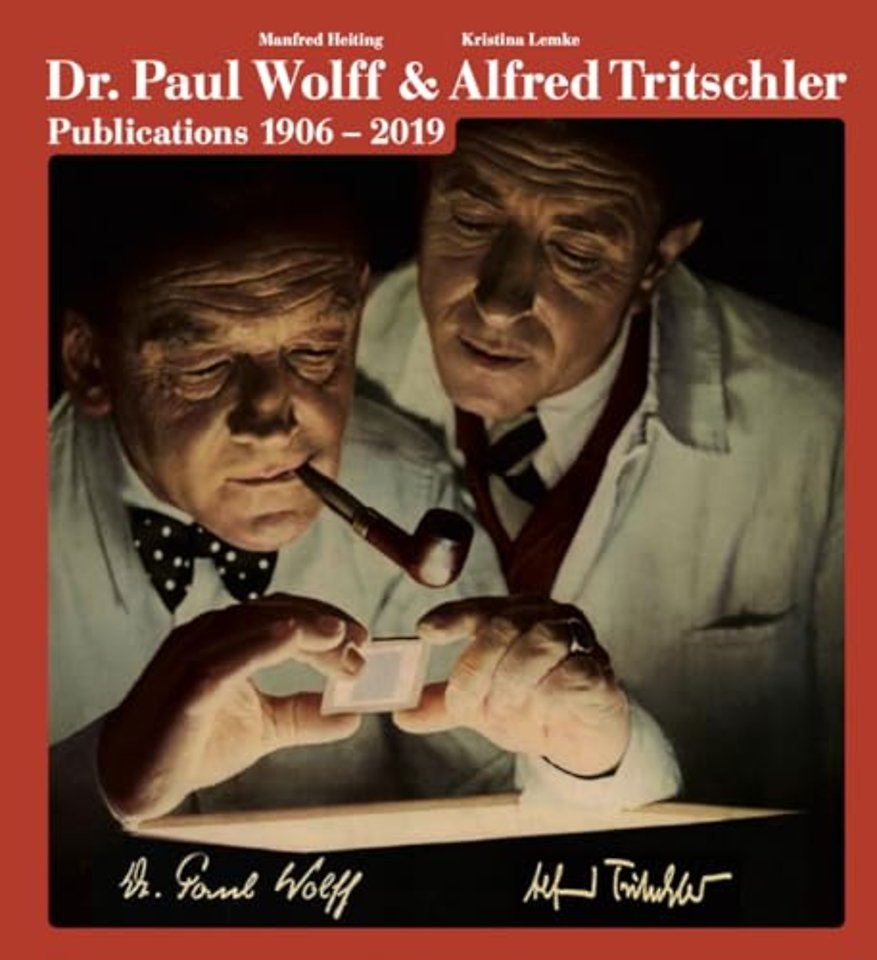 Dr. Paul Wolff & Alfred Tritschler. The Printed Images 1906 - 2019