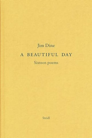 Jim Dine: A Beautiful Day