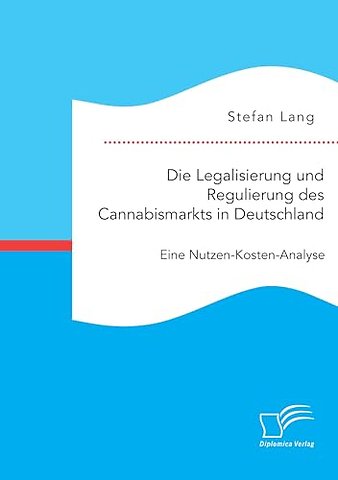 Die Legalisierung und Regulierung des Cannabismarkts in Deutschland