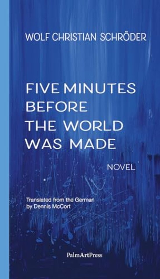 Five Minutes Before the World Was Made