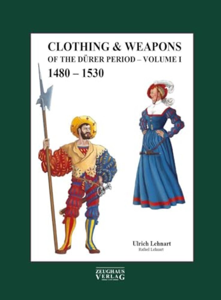 Clothing & Weapons of the Durer Period 1480-1530