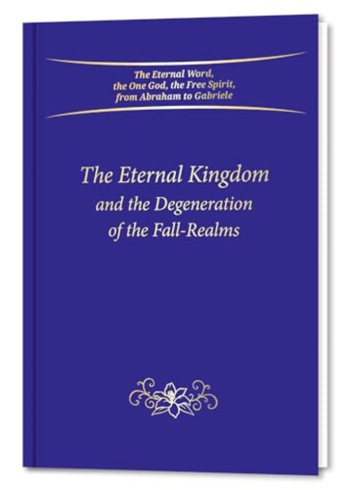 The Eternal Kingdom and the Degeneration of the Fall-Realms