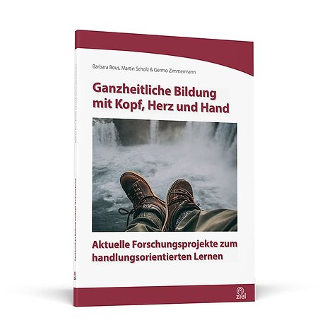 Ganzheitliche Bildung mit Kopf, Herz und Hand