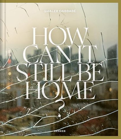 How Can It Still Be Home?