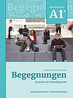 Begegnungen Deutsch als Fremdsprache A1+