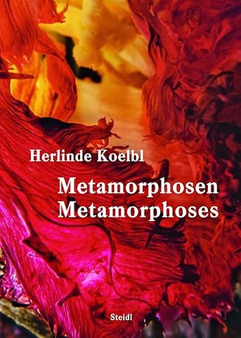 Herlinde Koelbl: Metamorphoses (Bilingual edition)