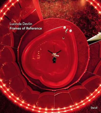 Lucinda Devlin: Frames of Reference