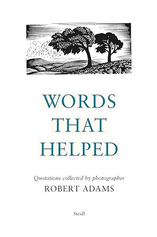 Robert Adams: Words That Helped