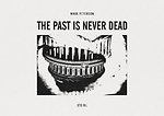 Mark Peterson: The Past is Never Dead