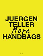 Juergen Teller: More Handbags