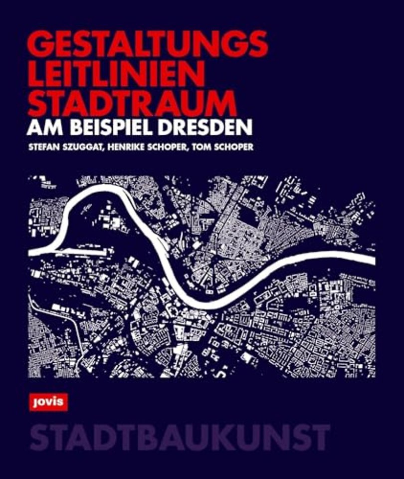 Gestaltungsleitlinien Stadtraum am Beispiel Dresden