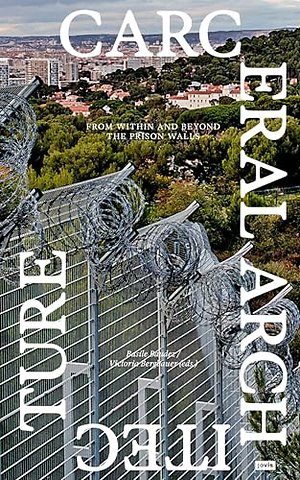 Carceral Architecture