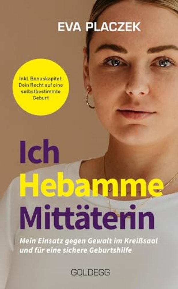 Ich, Hebamme, Mittäterin
