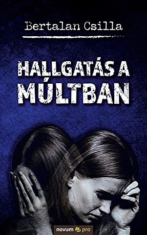 Hallgatás a múltban