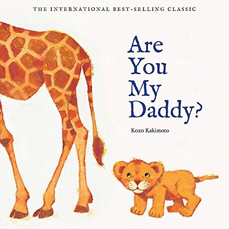 Are You My Daddy?