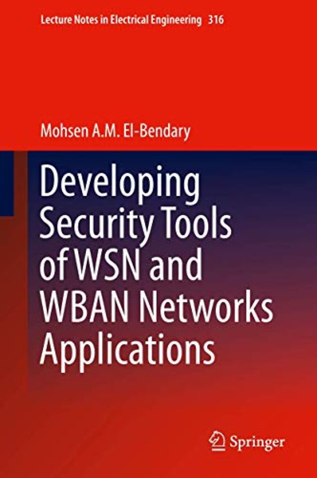 Developing Security Tools of WSN and WBAN Networks Applications
