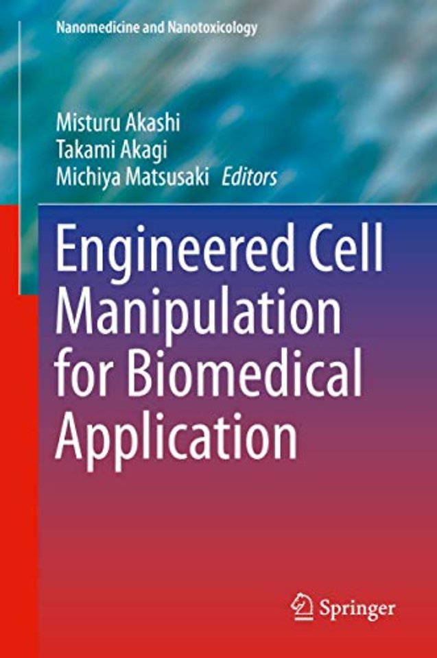 Engineered Cell Manipulation for Biomedical Application