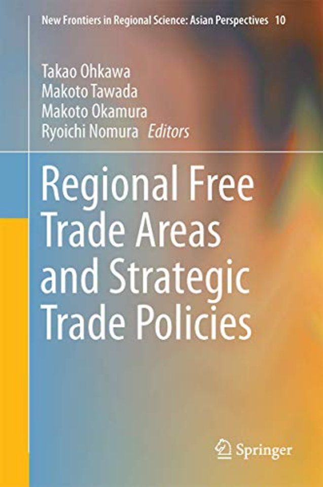 Regional Free Trade Areas and Strategic Trade Policies